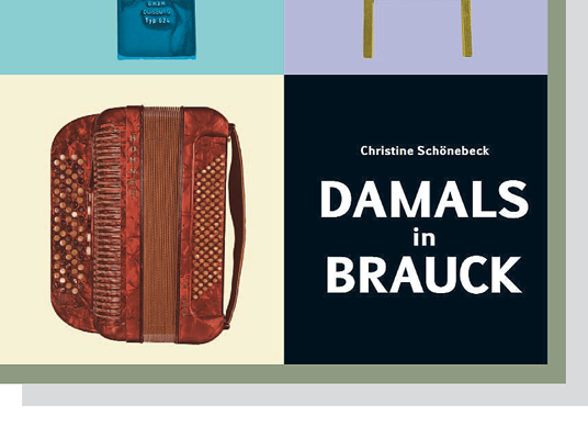 Das Bild zeigt das Buch "Damals in Brauck"