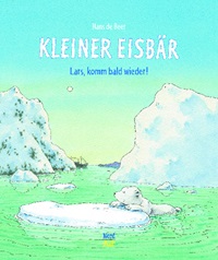 Cover "Kleiner Eisbär - Lars, komm bald wieder!"